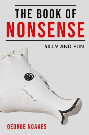 The Book of Nonsense: Silly and Fun