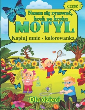 Naucz się rysowac, krok po kroku motyl Kopiuj mnie - kolorowanka Dla dzieci: Kolorowanki dla dzieci Motyle