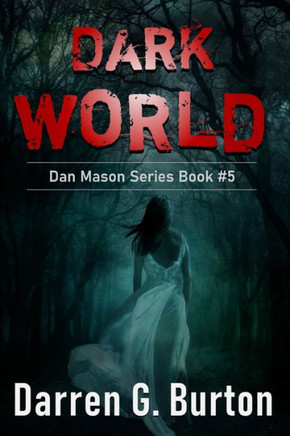 Dark World: Dan Mason Series Book #5