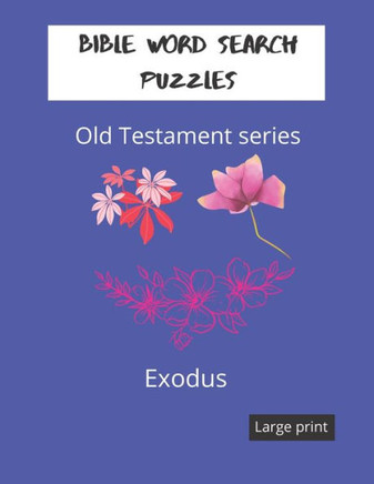 Bible word search puzzles: Old Testament series.: Exodus