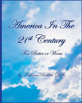 America In The 21St Century: For Better Or Worse (Book 1)