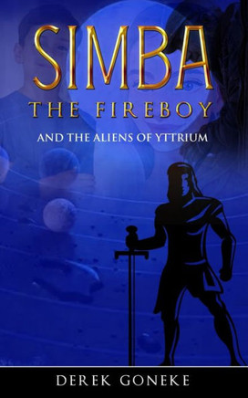 Simba the Fireboy: Simba the Fireboy and the Aliens of Yttrium