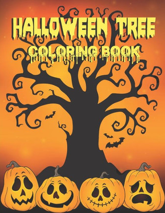 Halloween Tree Coloring Book: Coloring Book For Adults and Kids- Creative Haven Beautiful Featuring Tree illustration, Size 8.5x11"", (Perfect Gift f