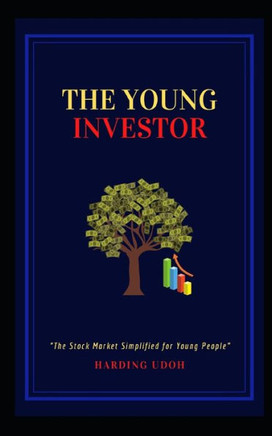 The Young Investor: The Stock Market Simplified for Young People