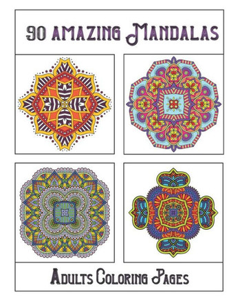 90 Amazing Mandalas: mandala coloring book for all: 90 mindful patterns and mandalas coloring book: Stress relieving and relaxing Coloring