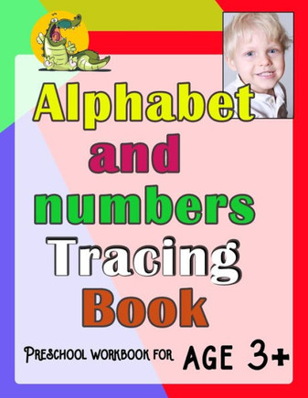 Alphabet and Number Tracing Book: Preschool workbook for age 3