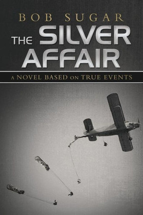 The Silver Affair: A Novel Based On True Events - 9781532067679