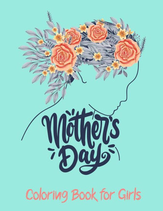 Mother's Day Coloring Book for Girls: Precious Moments Coloring Book for Girls.