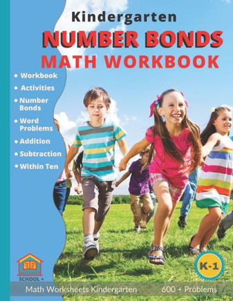 Kindergarten Number Bonds Math Workbook: Number Bond Addition and Subtraction Worksheets K-1