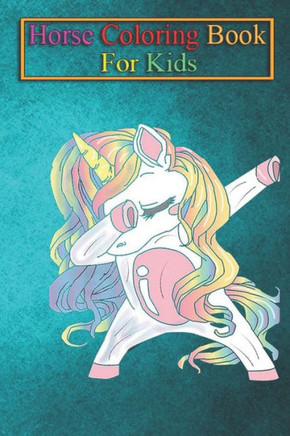 Horse Coloring Book For Kids: Dabbing unicorn gift Animal Coloring Book - For Kids Aged 3-8 (Fun Activities Books)