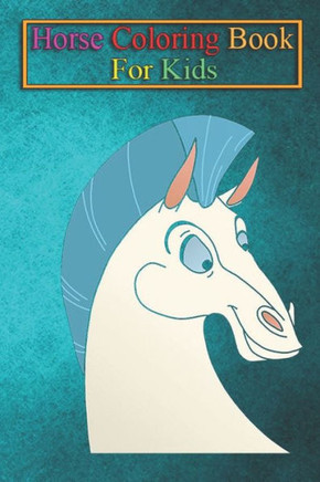 Horse Coloring Book For Kids: Greek Horse Animal Coloring Book - For Kids Aged 3-8 (Fun Activities Books)