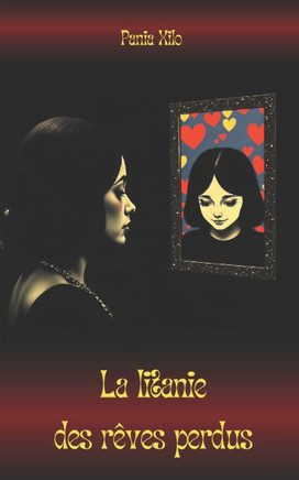 La litanie des rêves perdus: Courtes histoires tragiques et drames psychologiques sur la fragilité humaine