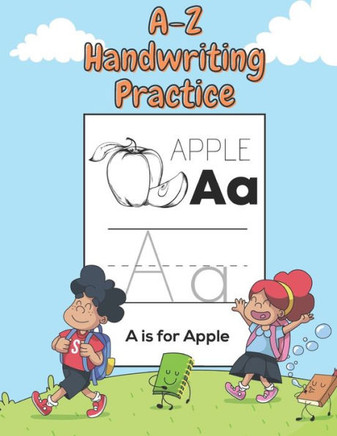 A-Z Handwriting Practice: Handwriting book practice for kids ages 3-5 Large 8.5x11
