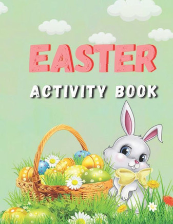 Easter Activity Book: Easter book with coloring, mazes, sudoku, DOT TO DOT, math, and drawing for children - Easter gift for children