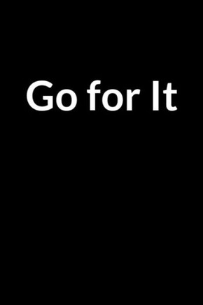 Go for It: The Low Self Esteem Wife's Guide to Saving Your Marriage through Text Messaging