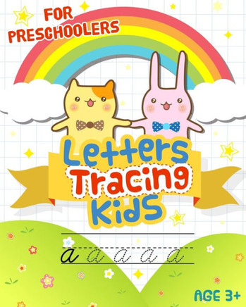 Letters Tracing kids: Handwriting Practice workbook for Preschoolers: Preschool writing Workbook with Sight words for Pre K, Kindergarten an