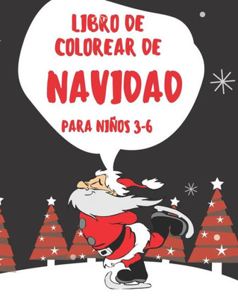 Libro de colorear de Navidad para niños 3-6: Libro de actividades navideñas para niños: colorear, laberintos, sumar y ... y divertirse Regalos para ni