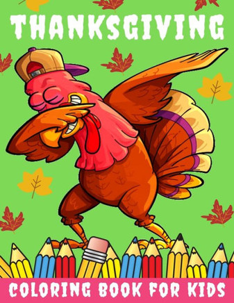 Thanksgiving Coloring Book for kids: Thanksgiving Books for Kids: A Fun Thanksgiving Coloring Gift Book for Boys and Girls, Thanksgiving Coloring Book