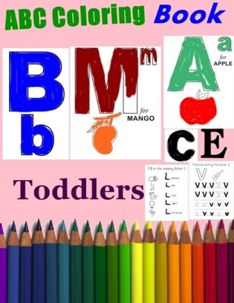 ABC Coloring Books for Toddlers: A to Z coloring sheets, Alphabet coloring pages for Preschoolers, ABC Coloring Sheets for kids (A to Z Coloring Pages - Large Print