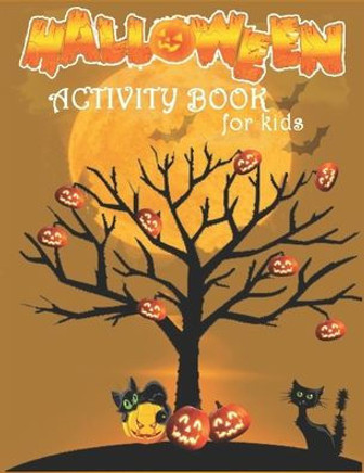 Halloween Activity Book For Kids: Coloring Pages, Dot to Dot, Color by Number, Mazes and More!