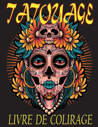 Livre de Colirage Tatouage: 50 tatouages unilatéraux Designs de Tatouage pour adultes, Stress Soulagement, Cadeau pour les Amateurs de Tatouage Ho