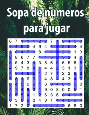 Sopa de numeros para jugar: Letra Grande -Una actividad para estimular la memoria visual y la atencion - sopa de letras