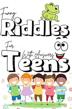 Funny riddles for teens with answers: The best collection riddles puzzles for teens, cute and fun riddles and and brain teasers that will make you so