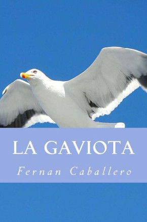 La Gaviota (Novela De Costumbres) (Spanish Edition)