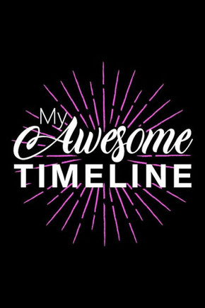 My Awesome Timeline
