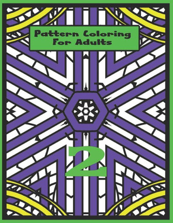 Pattern Coloring For Adults Vol.2