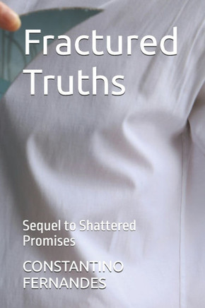 Fractured Truths: Sequel to Shattered Promises