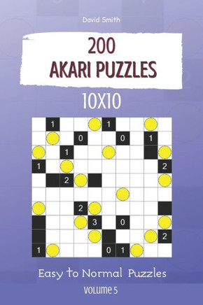 Akari Puzzles - 200 Easy to Normal Puzzles 10x10 vol.5
