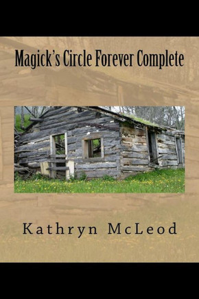 Magick'S Circle Forever Complete: Duncan And Kathryn Come Home
