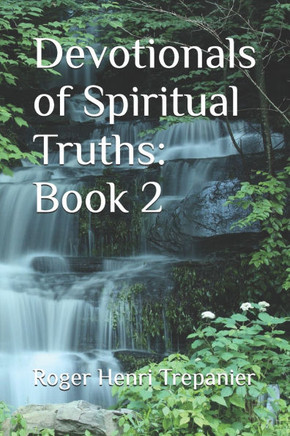 Devotionals of Spiritual Truths: Book 2