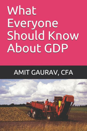 What Everyone Should Know About GDP