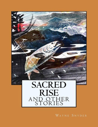 Sacred Rise: And Other Stories