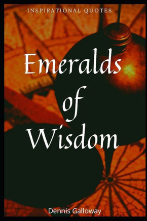 Emeralds of Wisdom: Inspirational Quotes