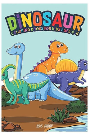 Dinosaur Coloring Books for Kids Ages 4-8: coloring books for kids 4-8 years old