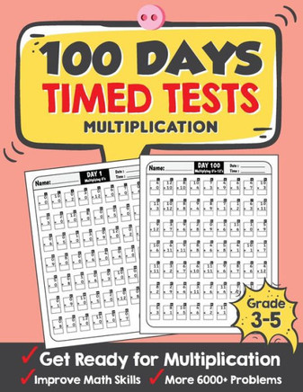 100 Days Timed Tests Multiplication: Everyday Math Drills Timed Practice for Grade 3-5, Daily Math Practice Workbook - Large Print
