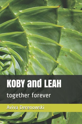 KOBY and LEAH: together forever