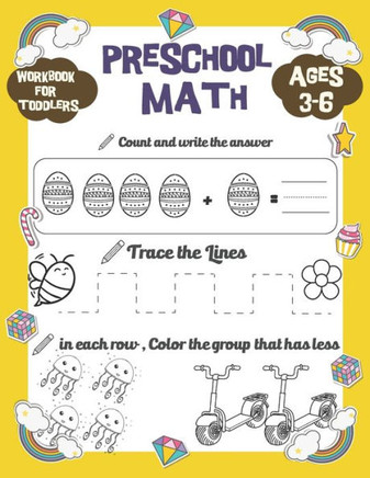 Preschool Math workbook for toddlers ages 3-6: Preschool math workbook for toddlers beginner math, handwriting, Number tracing, addition, small and ta