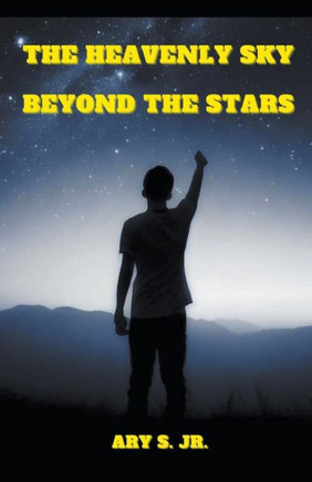 The Heavenly Sky: Beyond the Stars