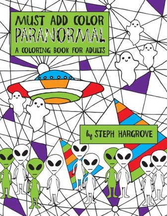 Must Add Color Paranormal: A Coloring Book For Adults