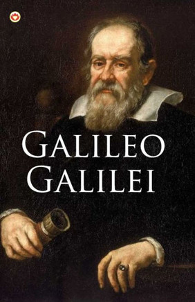 Great Scientists of the World: Galileo Galilei