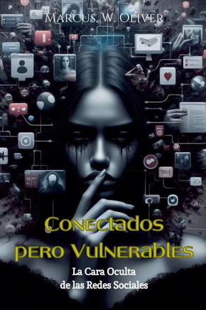 Conectados Pero Vulnerables: La Cara Oculta de las Redes Sociales