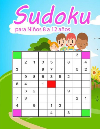 Sudoku para Niños 8 a 12 años: Juegos para aprender a razonar para Niños 8 a 12 años Letra Grande