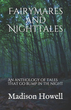 FairyMares and NightTales: An anthology of tales that go bump in the night