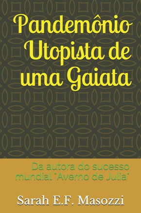 Pandemônio Utopista de uma Gaiata: Da autora do sucesso mundial ""Averno de Julia""