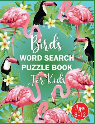Birds Word Search Puzzle Book For Kids Ages 8-12 - Large Print
