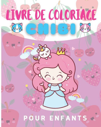 Livre de coloriage chibi: 50 dessins Chibi et Kawaii à colorier pour enfants à partir de 3 ans Carnet de dessin et de coloriage chibi Idéal cade